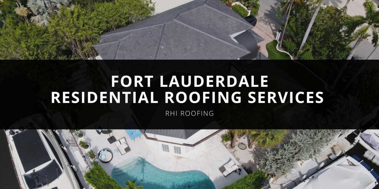 Fort Lauderdale Residential Roofing Services 