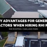 Key Advantages for General Contractors When Hiring RHI Roofing Oakland Park Florida